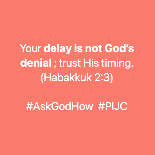 ask god how your delay is not gods denial trust his timing habakkuk 2 3